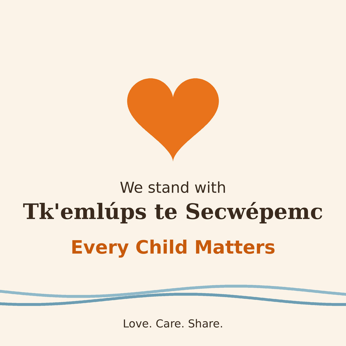 We stand with Tk’emlĂșps te SecwĂ©pemc